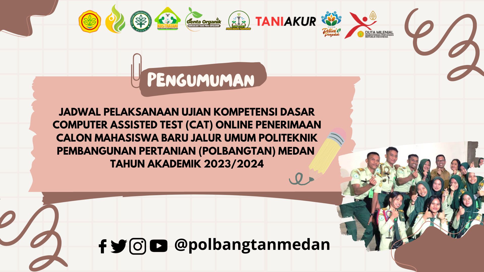 JADWAL PELAKSANAAN UJIAN KOMPETENSI DASAR COMPUTER ASSISTED TEST (CAT) ONLINE PENERIMAAN CALON MAHASISWA BARU JALUR UMUM POLITEKNIK PEMBANGUNAN PERTANIAN (POLBANGTAN) MEDAN TAHUN AKADEMIK 2023/2024