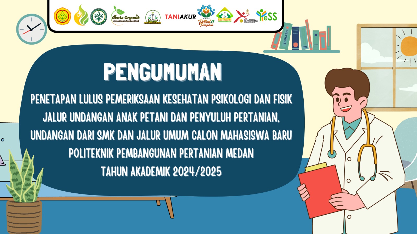 PENETAPAN LULUS PEMERIKSAAN KESEHATAN PSIKOLOGI DAN FISIK JALUR UNDANGAN ANAK PETANI DAN PENYULUH PERTANIAN, UNDANGAN DARI SMK DAN JALUR UMUM CALON MAHASISWA BARU POLITEKNIK PEMBANGUNAN PERTANIAN MEDAN TAHUN AKADEMIK 2024/2025