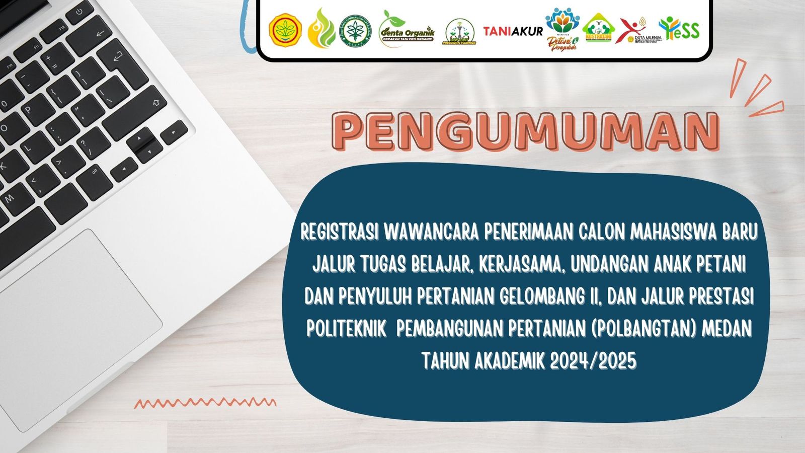 REGISTRASI WAWANCARA PENERIMAAN CALON MAHASISWA BARU JALUR TUGAS BELAJAR, KERJASAMA, UNDANGAN ANAK PETANI DAN PENYULUH PERTANIAN GELOMBANG II, DAN JALUR PRESTASI POLITEKNIK PEMBANGUNAN PERTANIAN (POLBANGTAN) MEDAN TAHUN AKADEMIK 2024/2025