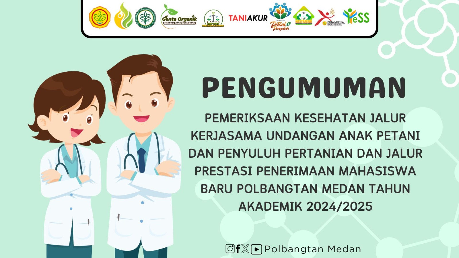 PENGUMUMAN PEMERIKSAAN KESEHATAN JALUR KERJASAMA UNDANGAN ANAK PETANI DAN PENYULUH PERTANIAN DAN JALUR PRESTASI PENERIMAAN MAHASISWA BARU POLBANGTAN MEDAN TAHUN AKADEMIK 2024/2025